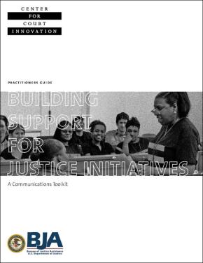 Building Support For Justice Initiatives: A Communications Toolkit ...