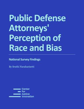 Public Defense Attorneys' Perception of Race and Bias